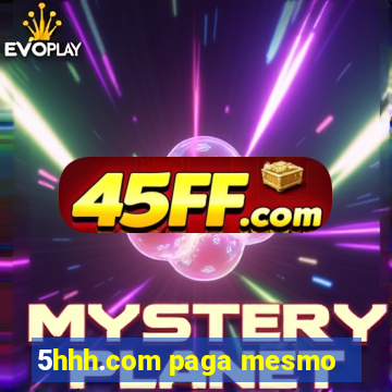 5hhh.com paga mesmo